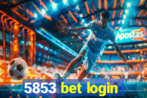 5853 bet login